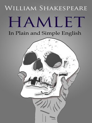 cover image of Hamlet In Plain and Simple English (A Modern Translation and the Original Version)
